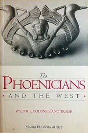 The Phoenicians and the West : politics, colonies and trade /