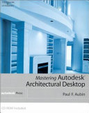 Mastering Autodesk Architectural desktop /
