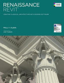 Renaissance Revit : creating classical architecture with modern software /