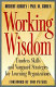 Working wisdom : timeless skills and vanguard strategies for learning organizations /