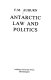 Antarctic law and politics /