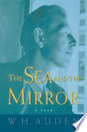 The sea and the mirror : a commentary on Shakespeare's The tempest /