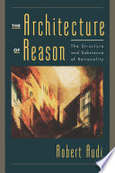 The architecture of reason : the structure and substance of rationality /