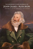 The Missouri River journals of John James Audubon /