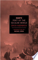 Dante, poet of the secular world /