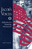Jacob's voices : reflections of a wandering American Jew /