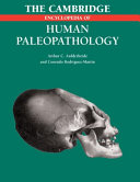 The Cambridge encyclopedia of human paleopathology /