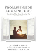 From the inside looking out : competing ideas about growing old /