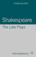 Shakespeare : the late plays /