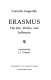 Erasmus : his life, works, and influence /