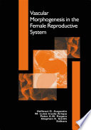 Vascular Morphogenesis in the Female Reproductive System /