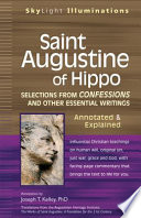 Selections from Confessions and other essential writings : annotated and explained /