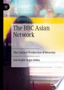 The BBC Asian Network  : The Cultural Production of Diversity /