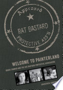 Welcome to Painterland : Bruce Conner and the Rat Bastard Protective Association /