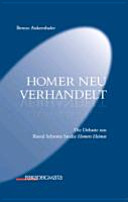 Homer neu verhandelt : die debatte um Raoul Schrotts studie Homers Heimat /