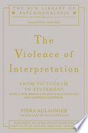 The violence of interpretation : from pictogram to statement /