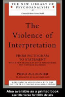 The violence of interpretation : from pictogram to statement /