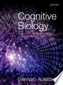 Cognitive biology : dealing with information from bacteria to minds /