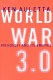 World War 3.0 : Microsoft and its enemies /