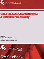 Using Oracle SQL stored outlines & optimizer plan stability /