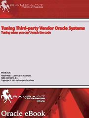 Tuning third-party vendor Oracle systems : tuning when you can't touch the code /