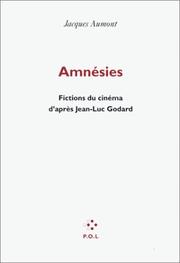 Amnésies : fictions du cinéma d'après Jean-Luc Godard /