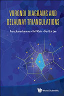 Voronoi diagrams and Delaunay triangulations /