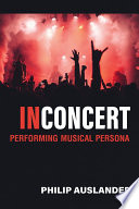 In concert : performing musical persona /