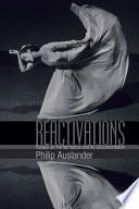 Reactivations : essays on performance and its documentation /