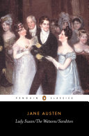 Lady Susan ; The Watsons ; Sanditon /