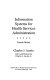 Information systems for health services administration /