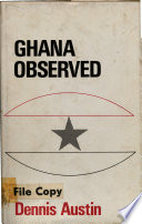 Ghana observed : essays on the politics of a West African republic /