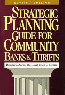 Strategic planning guide for community banks & thrifts /