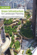 Green infrastructure for landscape planning : integrating human and natural systems /