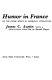 American humor in France : two centuries in French criticism of the comic spirit in American literature /