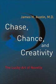 Chase, chance, and creativity : the lucky art of novelty /