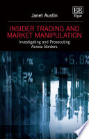Insider trading and market manipulation : investigating and prosecuting across borders /