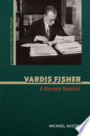 Vardis Fisher : a Mormon novelist /