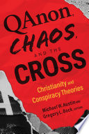 QAnon, Chaos, and the Cross: Christianity and Conspiracy Theories.