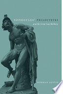 Sophocles' Philoctetes and the great soul robbery / Norman Austin.