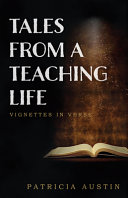 Tales from a teaching life : vignettes in verse /