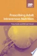 Prescribing adult intravenous nutrition /