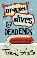 Diners, dives & dead ends : a Rose Strickland mystery /