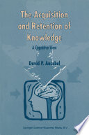 The acquisition and retention of knowledge : a cognitive view /