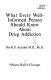 What every well-informed person should know about drug addiction /David P. Ausubel.