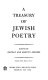 A treasury of Jewish poetry /