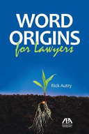 Word origins for lawyers /