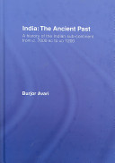 India, the ancient past : a history of the Indian sub-continent from c. 7000 BC to AD 1200 /