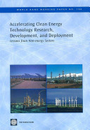 Accelerating clean energy technology research, development, and deployment : lessons from non-energy sectors /