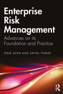 Enterprise risk management : advances on its foundation and practice /